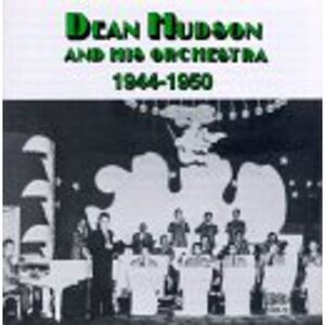 Dean Hudson - 1944-1950  CD